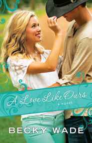 Amanda Everett - A Love Like Ours by Becky Wade
