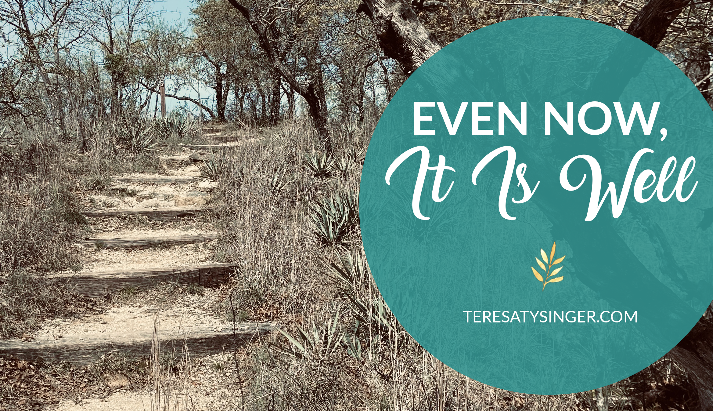 Even Now, It Is Well...