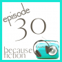 Because Fiction Podcast