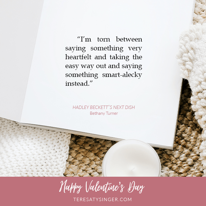 Hadley Beckett's Next Dish Quote for Valentine's Day