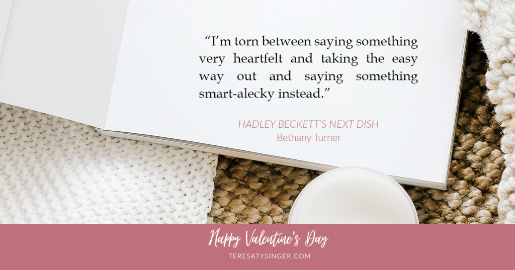 Hadley Beckett's Next Dish Quote for Valentine's Day
